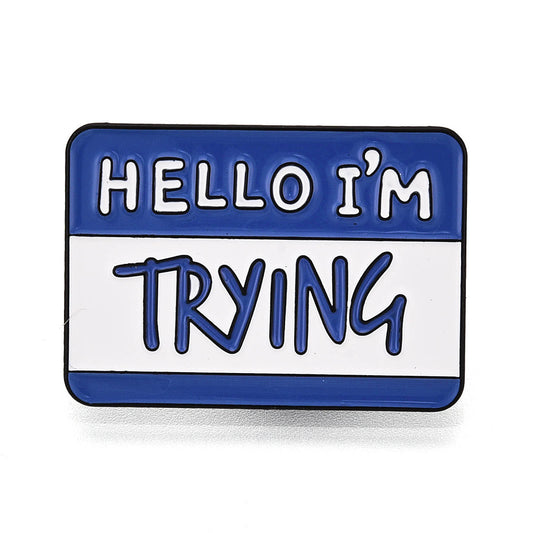 Μεταλλική καρφίτσα με σμάλτο μπλε "Hello I'm Trying"